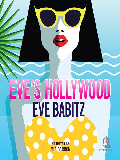 Title details for Eve's Hollywood by Eve Babitz - Available